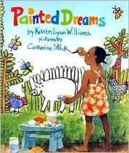 Painted Dreams by Catherine Stock, Karen Lynn Williams