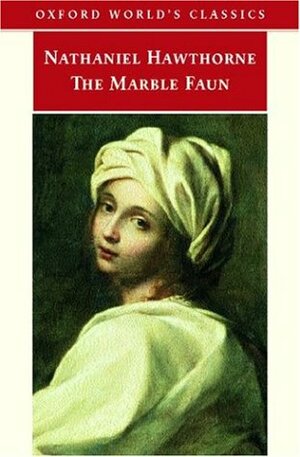 The Marble Faun by Nathaniel Hawthorne