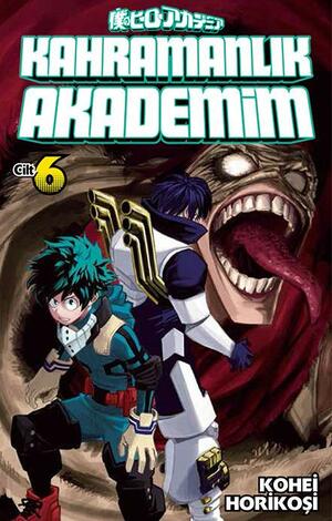 Kahramanlık Akademim ,Cilt 6 by Kōhei Horikoshi, Bengisu Molyer