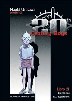 20th Century Boys, Libro 21: Llegan los extraterrestres by Naoki Urasawa