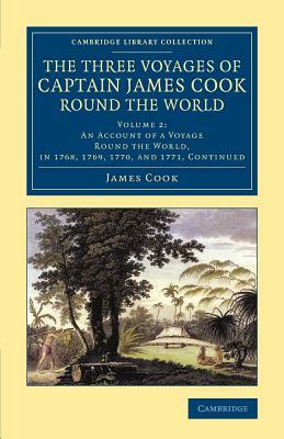 The Three Voyages of Captain James Cook round the World - Volume 2 by Joseph Banks, James Cook