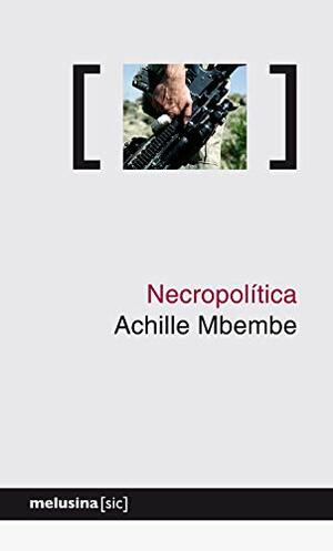 Necropolítica by Achille Mbembe