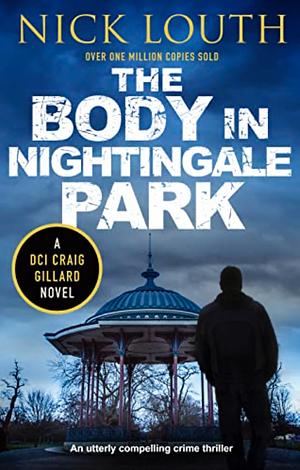 The Body in Nightingale Park by Nick Louth