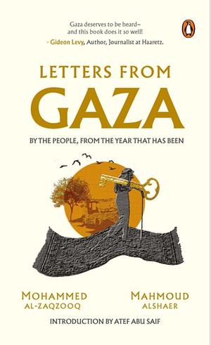 Letters from Gaza by Mohammed Al-Zaqzooq, Mahmoud Alshaer