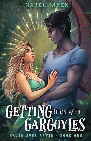 Getting It On with Gargoyles  by Hazel Mack