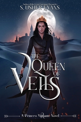 The Queen of Veils by S. Usher Evans