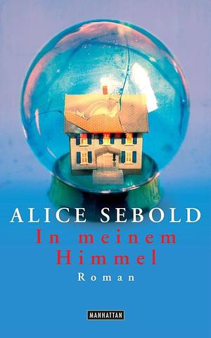 In meinem Himmel by Alice Sebold