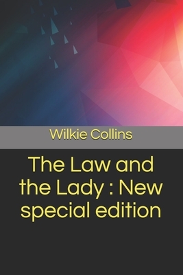 The Law and the Lady: New special edition by Wilkie Collins