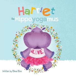 Harriet the Hippoyogamus by Alexa Rose