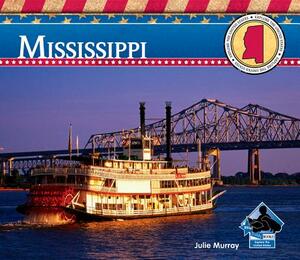 Mississippi by Julie Murray