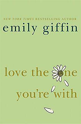 Love the One You're with by Emily Giffin