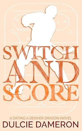 Switch and Score by Dulcie Dameron