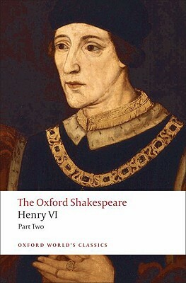 Henry VI, Part II: The Oxford Shakespeare by William Shakespeare