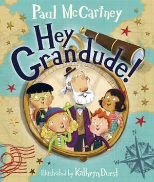 Hey Grandude! by Paul McCartney, Kathryn Durst