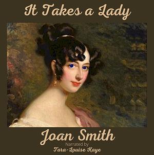 It Takes a Lady by Joan Smith