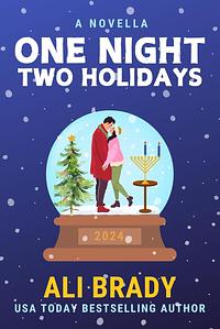 One Night, Two Holidays: A Christmas and Hanukkah Novella by Ali Brady