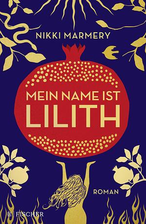 Mein Name ist Lilith by Nikki Marmery