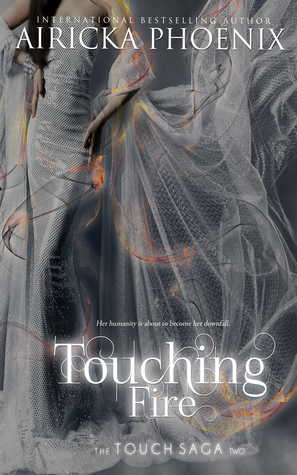 Touching Fire by Airicka Phoenix