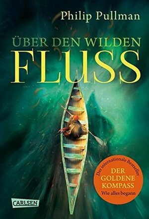 Über den wilden Fluss by Philip Pullman