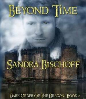 Beyond Time by Sandra Bischoff