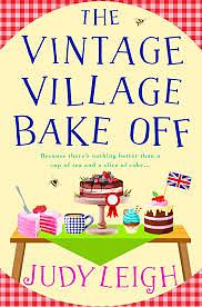 The Vintage Village Bake Off by Judy Leigh