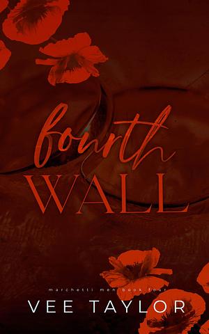 Fourth Wall: A Bodyguard x Single Mom Romance by Vee Taylor