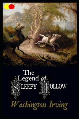 The Legend of Sleepy Hollow: Annotated by Washington Irving