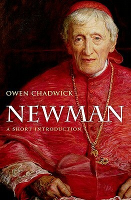 Newman: A Short Introduction by Owen Chadwick