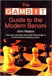 The Gambit Guide to the Modern Benoni by John Watson