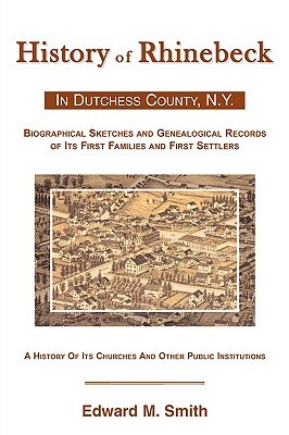 History of Rhinebeck by Edward M. Smith