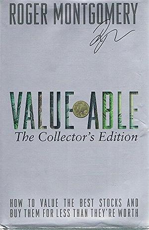 Value.able: How to Value the Best Companies and Buy Them for Less Than They're Worth by My 2 Cents Worth Publishing, Roger Montgomery