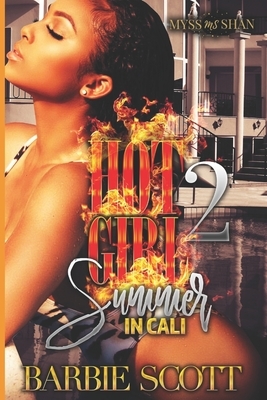 Hot Girl Summer In Cali 2 by Barbie Scott