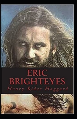 Eric Brighteyes Illustrated by H. Rider Haggard