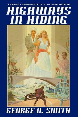 Highways in Hiding by George O. Smith