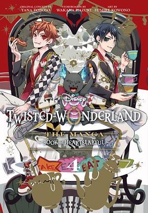 Disney Twisted-Wonderland, Vol. 4: The Manga: Book of Heartslabyul by Yana Toboso, Wakana Hazuki