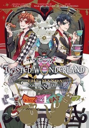 Disney Twisted-Wonderland: The Manga – Book of Heartslabyul, Vol. 4  by Yana Toboso, Wakana Hazuki