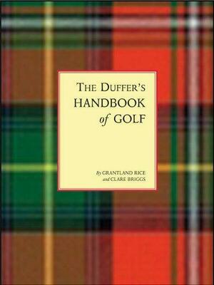 The Duffer's Handbook of Golf by Grantland Rice