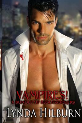 Vampires! A Bundle of Bloodsuckers by Lynda Hilburn