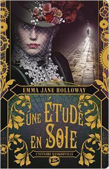Une étude en soie by Emma Jane Holloway