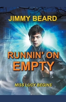 Runnin' On Empty by Jimmy Beard