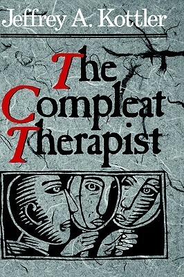 The Compleat Therapist by Jeffrey A. Kottler
