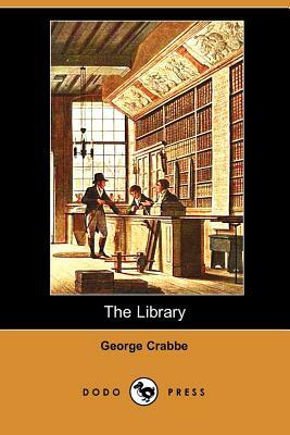 The Library (Dodo Press) by George Crabbe