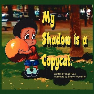 My Shadow Is a Copycat by Olga Fyne