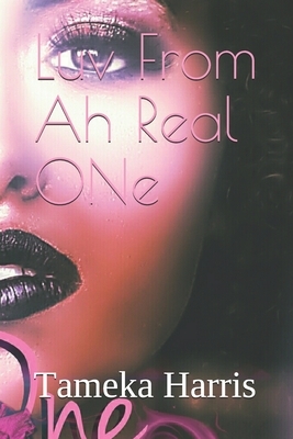 Luv From A Real One by Tameka Harris