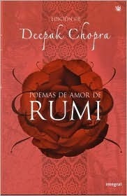 The Love Poems of Rumi by Deepak Chopra, Fereydoun Kia, Rumi