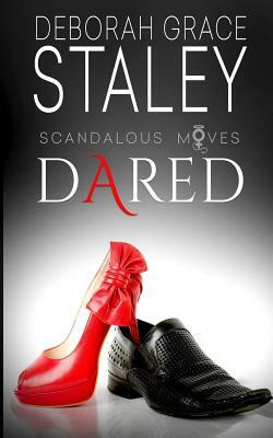 Dared by Deborah Grace Staley