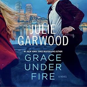 Grace Under Fire by Julie Garwood