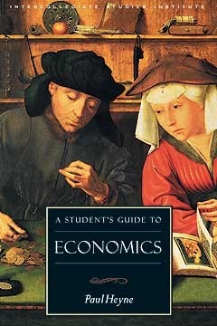 A Student's Guide to Economics by Paul T. Heyne