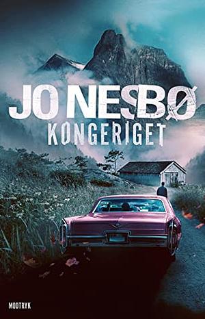 Kongeriget by Jo Nesbø