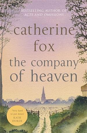 The Company of Heaven  by Catherine Fox